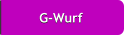 G-Wurf G-Wurf